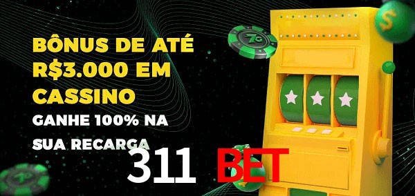311 bet melhor bônus de depósito